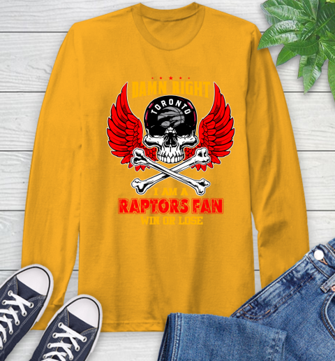 NBA Damn Right I Am A Toronto Raptors Win Or Lose Skull Basketball Sports Long Sleeve T-Shirt 2