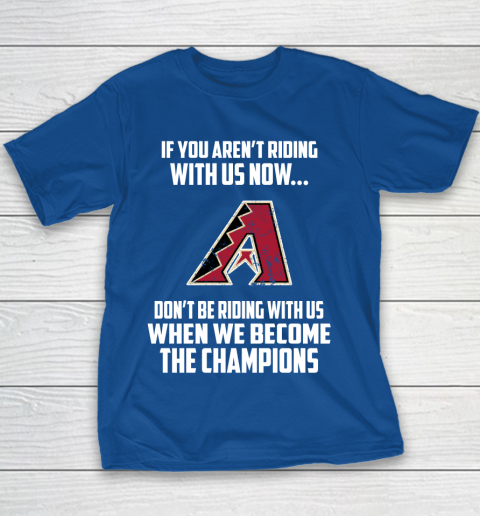 MLB Arizona Diamondbacks Baseball We Become The Champions Youth T-Shirt 6