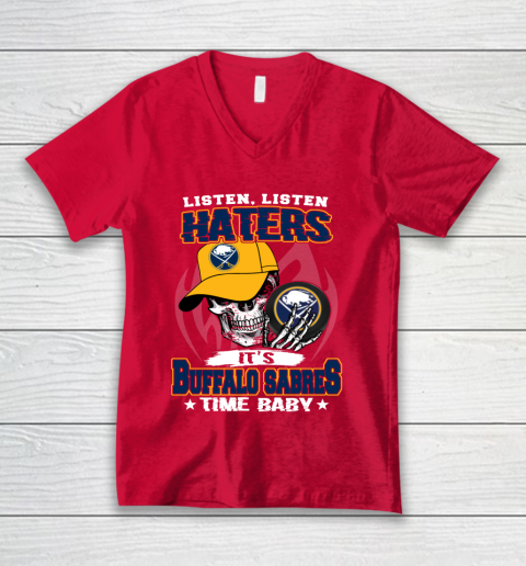 Listen Haters It is SABRES Time Baby NHL V-Neck T-Shirt 6
