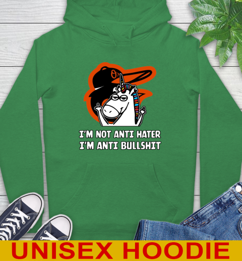 Baltimore Orioles MLB Baseball Unicorn I'm Not Anti Hater I'm Anti Bullshit Hoodie 8
