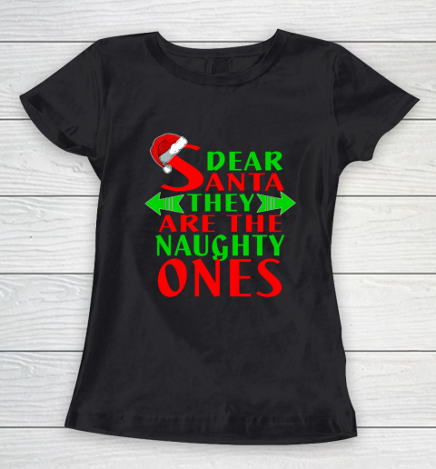Dear Santa They Are Naughty Ones Christmas Funny Women's T-Shirt