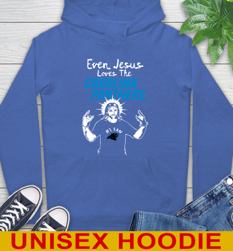 Carolina Panthers NFL Football Even Jesus Loves The Panthers Shirt Hoodie 9