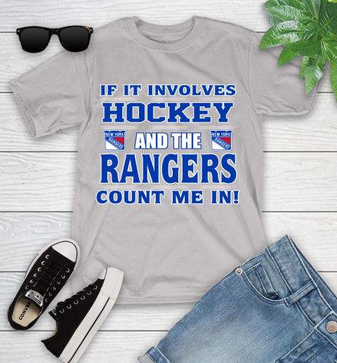NHL If It Involves Hockey And The New York Rangers Count Me In Sports Youth T-Shirt 12