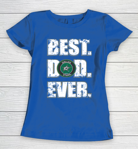 NHL Dallas Stars Hockey Best Dad Ever Family Shirt Women's T-Shirt - Image 9
