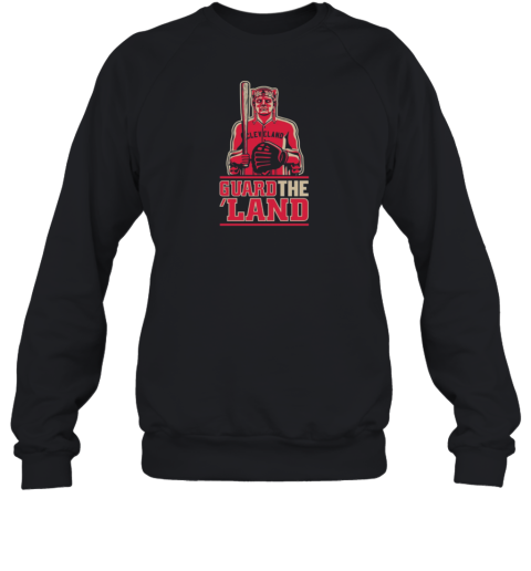 Guard The Land Cleveland Baseball Fans Premium Sweatshirt