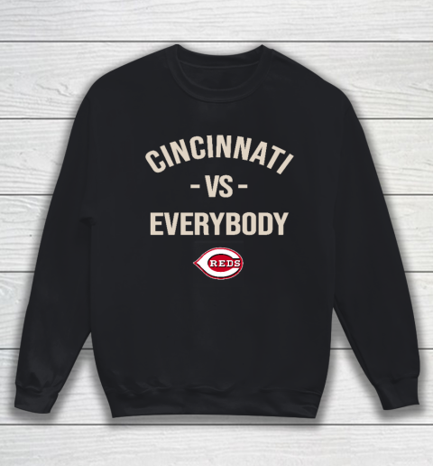 Cincinnati Reds Vs Everybody Sweatshirt