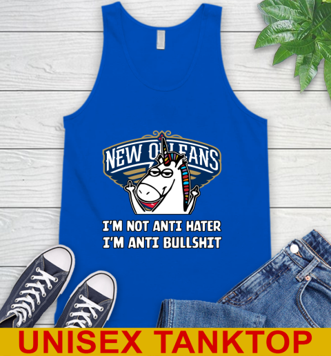 New Orleans Pelicans NBA Basketball Unicorn I'm Not Anti Hater I'm Anti Bullshit Tank Top 5