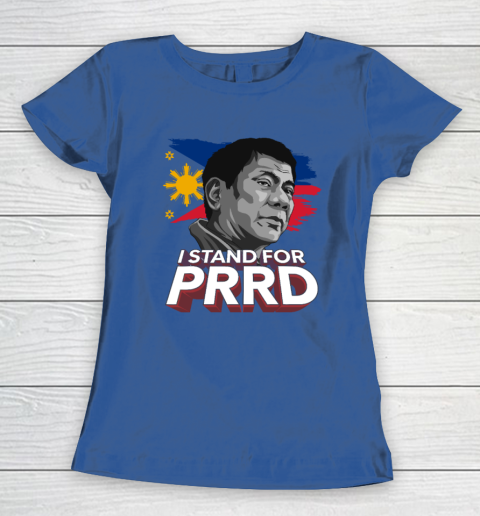 I Stand for PRRD Supporter Digong Duterte Philippine DU30 Women's T-Shirt 6