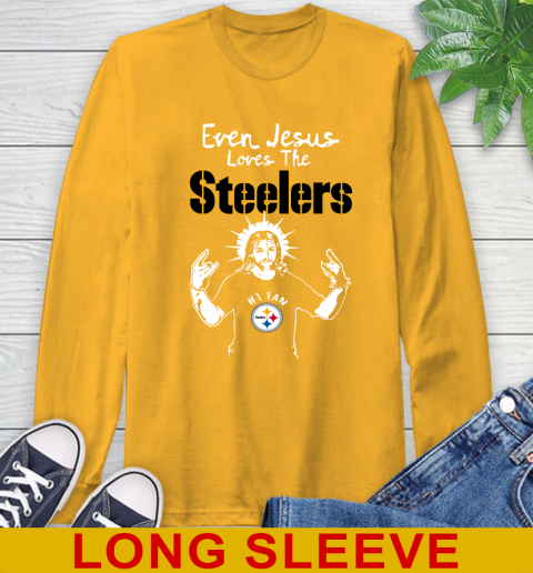 Pittsburgh Steelers NFL Football Even Jesus Loves The Steelers Shirt Long Sleeve T-Shirt 2