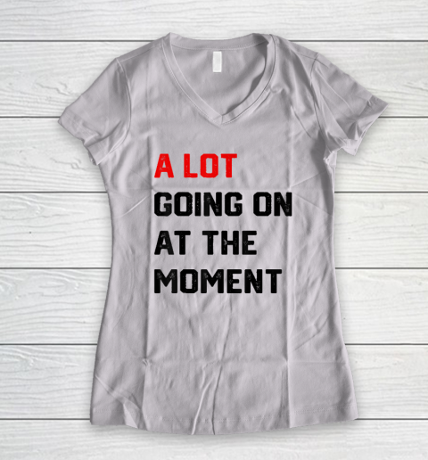 A Lot Going on at The Moment Vintage Women's V-Neck T-Shirt