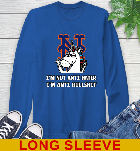 New York Mets MLB Baseball Unicorn I'm Not Anti Hater I'm Anti Bullshit Long Sleeve T-Shirt 9