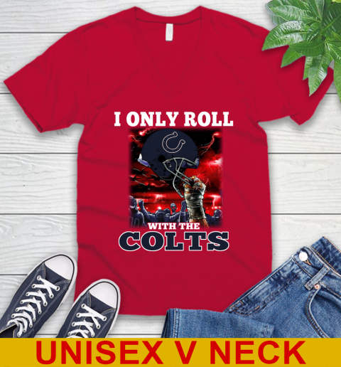 Indianapolis Colts NFL Football I Only Roll With My Team Sports V-Neck T-Shirt 6
