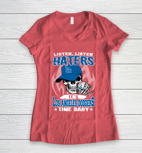 Listen Haters It is DODGERS Time Baby MLB Women's V-Neck T-Shirt 4