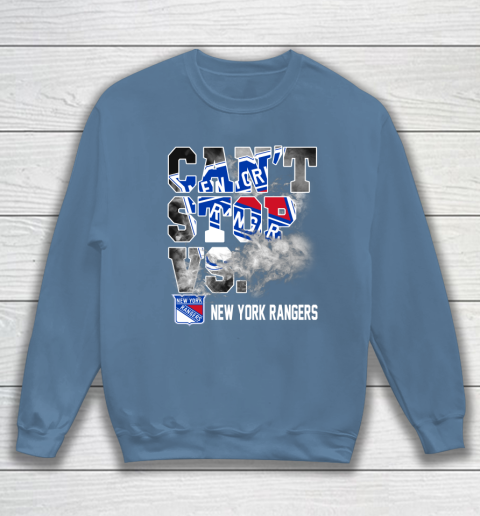 NHL New York Rangers Hockey Can't Stop Vs Sweatshirt 6