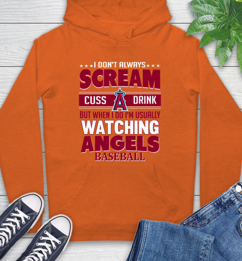 Los Angeles Angels MLB I Scream Cuss Drink When I'm Watching My Team Hoodie 4