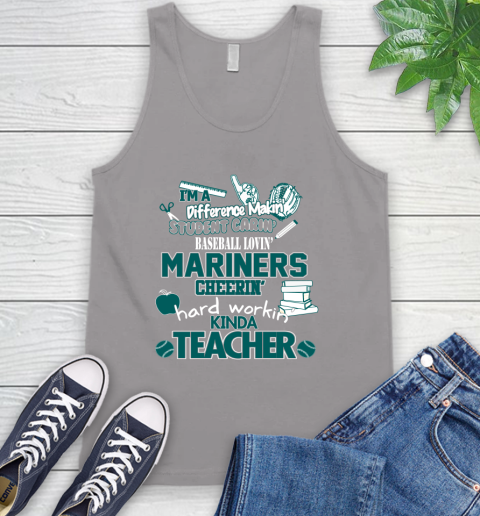 Seattle Mariners MLB I'm A Difference Making Student Caring Baseball Loving Kinda Teacher Tank Top 3