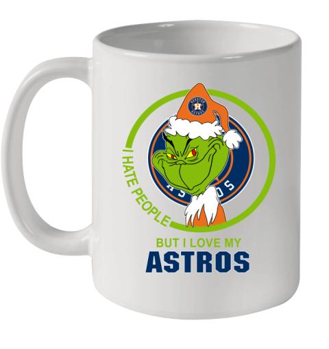 Houston Astros MLB Christmas Grinch I Hate People But I Love My Favorite Baseball Team Ceramic Mug 11oz