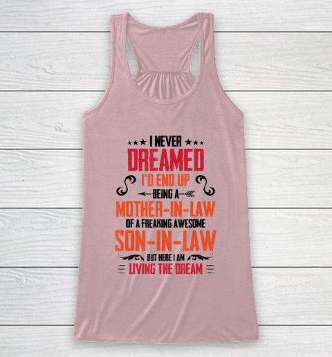 I Never Dreamed I'd End Up Being A Mother In Law Son in Law Racerback Tank 5