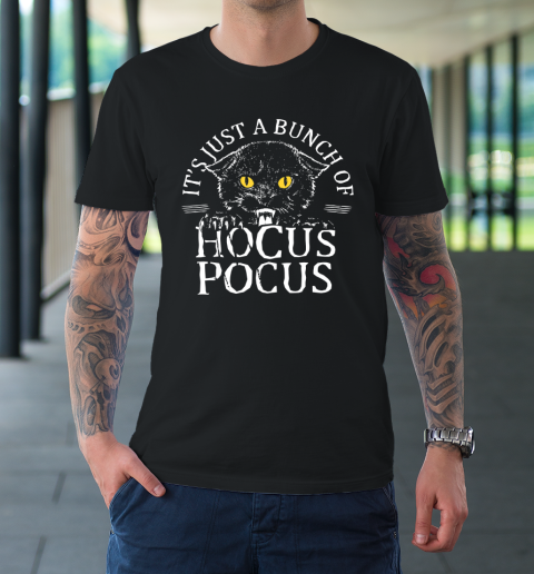 Hocus Pocus Funny Cat Shirt It's Just A Bunch Of Hocus Pocus Funny Cat T-Shirt