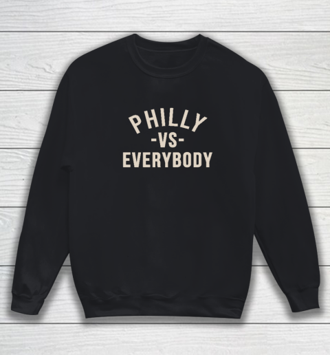 Philly VS Everybody Sweatshirt