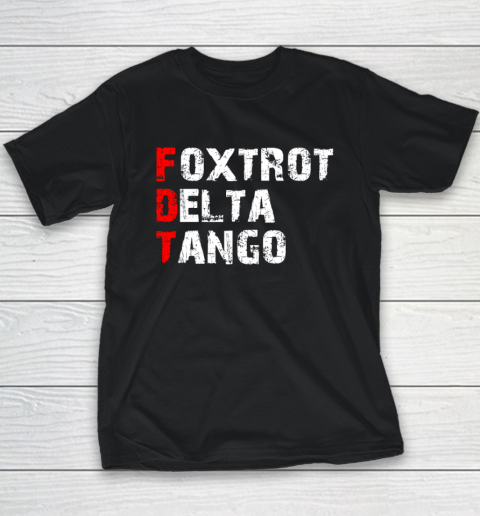 Foxtrots Delta Tangos Funny Youth T-Shirt