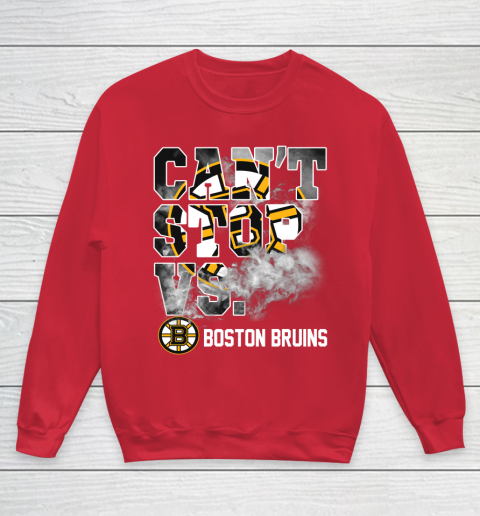 NHL Boston Bruins Hockey Can't Stop Vs Youth Sweatshirt 7