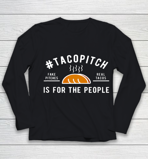 TacoPitch Is For The People Youth Long Sleeve