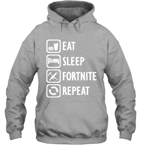 2hmt eat sleep fortnite repeat for gamer fortnite battle royale shirts hoodie 23 front sport grey