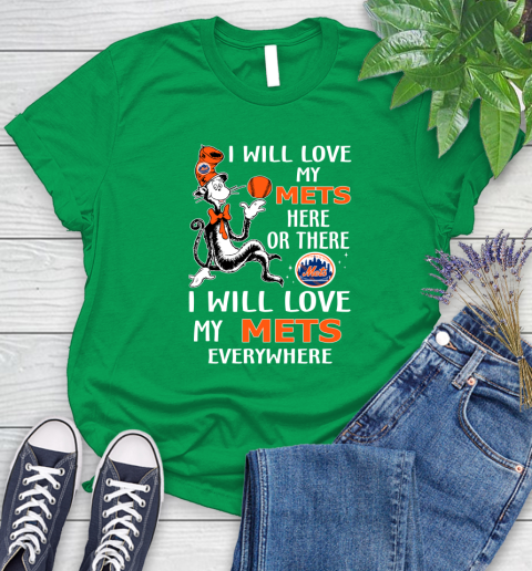 MLB Baseball New York Mets I Will Love My Mets Everywhere Dr Seuss Shirt Women's T-Shirt 7