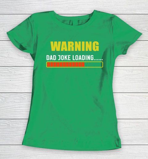 WARNING DAD JOKE LOADING Women's T-Shirt 5
