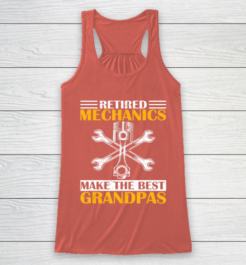 GrandFather gift shirt Vintage Retired Mechanic Make The Best Grandpa Retirement T Shirt Racerback Tank 3