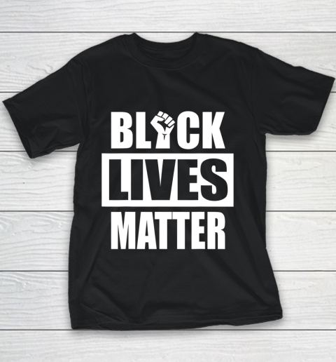 Black Lives Matter Black History Black Power Pride Protest Youth T-Shirt
