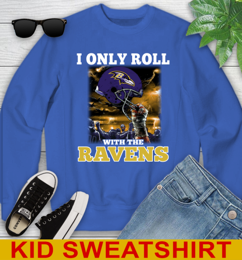 Baltimore Ravens NFL Football I Only Roll With My Team Sports Youth Sweatshirt 6