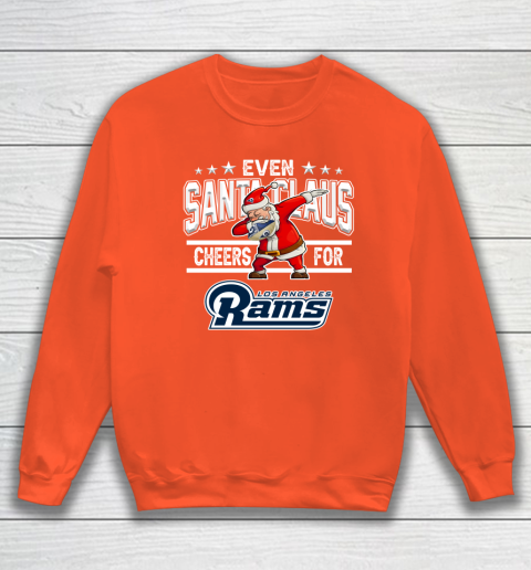 Los Angeles Rams Even Santa Claus Cheers For Christmas NFL Sweatshirt 3