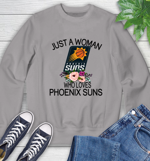 NBA Just A Woman Who Loves Phoenix Suns Basketball Sports Sweatshirt 3