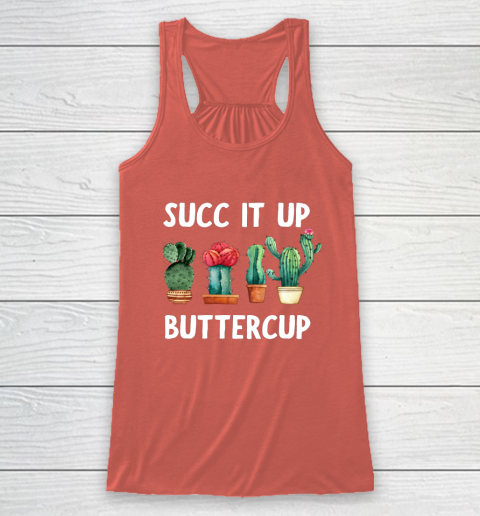 Cactus Lovers Succ It Up Buttercup Pun Funny novelty Racerback Tank 3