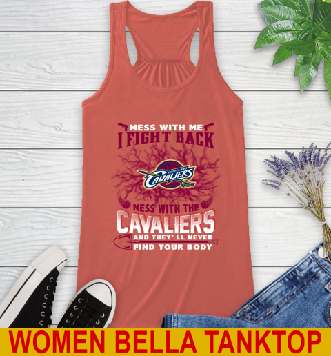 NBA Basketball Cleveland Cavaliers Mess With Me I Fight Back Mess With My Team And They'll Never Find Your Body Shirt Racerback Tank 3