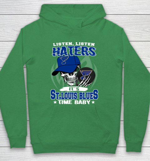 Listen Haters It is BLUES Time Baby NHL Hoodie 5