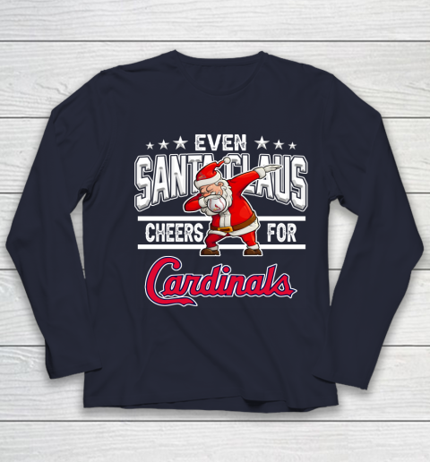 St.Louis Cardinals Even Santa Claus Cheers For Christmas MLB Youth Long Sleeve 2