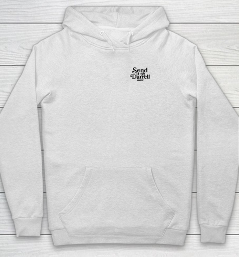 Send it to Darrell (Print On Font And Back) Hoodie