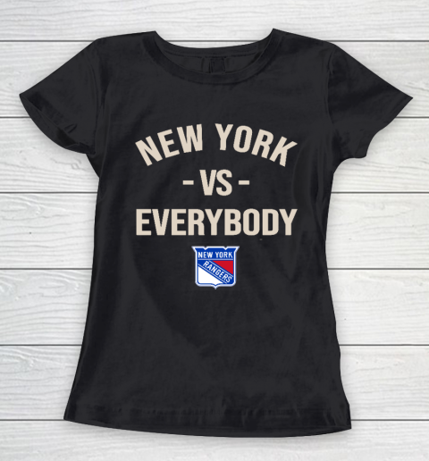 New York Rangers Vs Everybody Women's T-Shirt