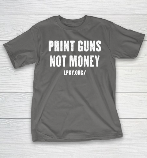 Print guns not money shirt T-Shirt 18