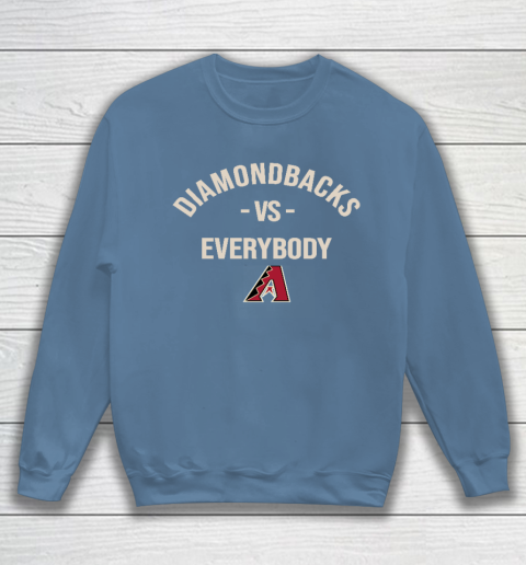 Arizona Diamondbacks Vs Everybody Sweatshirt 6