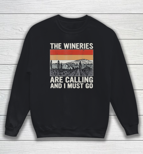 The Wineries Are Calling And I Must Go Wine Vintage Sweatshirt