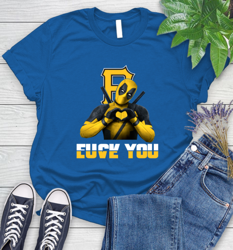 MLB Pittsburgh Pirates Deadpool Love You Fuck You Baseball Sports Women's T-Shirt 12