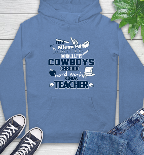 Dallas Cowboys NFL I'm A Difference Making Student Caring Football Loving Kinda Teacher Hoodie 11