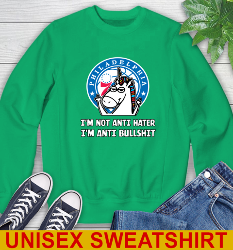 Philadelphia 76ers NBA Basketball Unicorn I'm Not Anti Hater I'm Anti Bullshit Sweatshirt 6