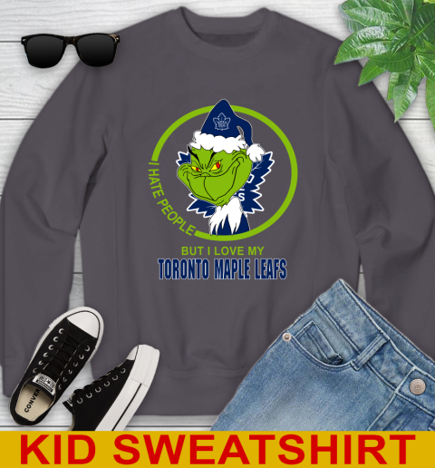 Toronto Maple Leafs NHL Christmas Grinch I Hate People But I Love My Favorite Hockey Team Youth Sweatshirt 6