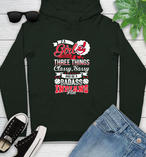 Cleveland Indians MLB Baseball A Girl Should Be Three Things Classy Sassy And A Be Badass Fan Youth Hoodie 14