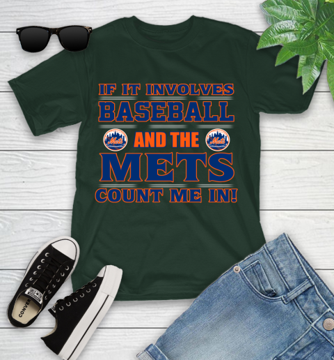MLB If It Involves Baseball And The New York Mets Count Me In Sports Youth T-Shirt 5